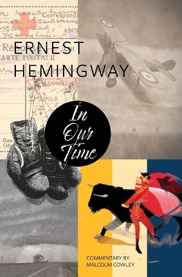In Our Time (Warbler Classics) by Ernest Hemingway