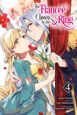 The Fiancee Chosen by the Ring, Vol. 4 book