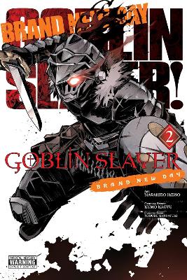 Goblin Slayer: Brand New Day, Vol. 2 book