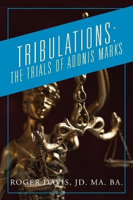 Tribulations: The Trials of Adonis Marks book