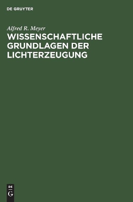 Wissenschaftliche Grundlagen Der Lichterzeugung book