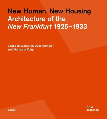 New Human, New Housing: Architecture of the New Frankfurt 19251933 book