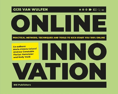 Online Innovation: Tools, Techniques, Methods and Rules to Innovate Online book