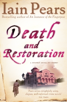 Death and Restoration by Iain Pears