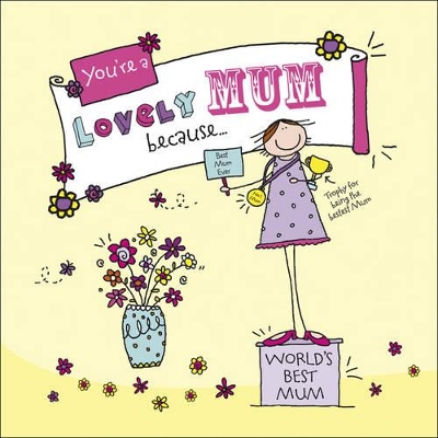 You're a Lovely Mum Because. . . book