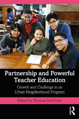 Partnership and Powerful Teacher Education: Growth and Challenge in an Urban Neighborhood Program book