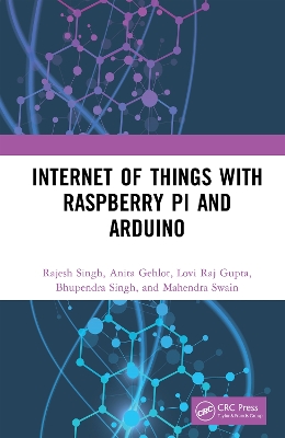 Internet of Things with Raspberry Pi and Arduino by Rajesh Singh