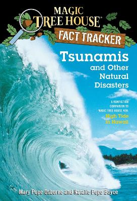 Magic Tree House Fact Tracker #15 Tsunamis and Other Natural Disasters by Mary Pope Osborne