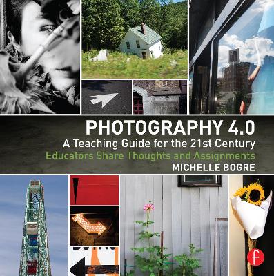 Photography 4.0: A Teaching Guide for the 21st Century book