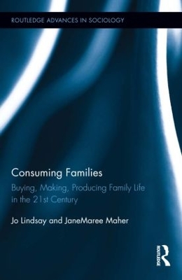 Consuming Families by Jo Lindsay