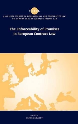 The Enforceability of Promises in European Contract Law by James Gordley