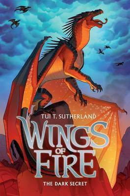 The Dark Secret (Wings of Fire #4): Volume 4 by Tui T Sutherland