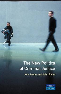 The New Politics of Criminal Justice by Ann James