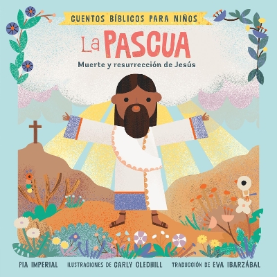 Cuentos bíblicos para niños: La Pascua: Muerte y resurrección de Jesús book