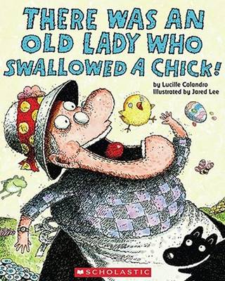 There Was an Old Lady Who Swallowed a Chick! book