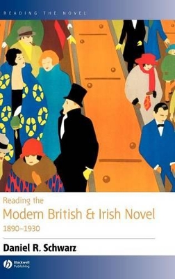 Reading the Modern British and Irish Novel 1890 - 1930 book