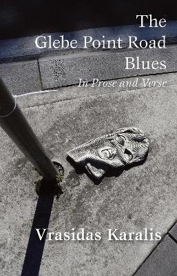 The Glebe Point Road Blues: In Prose and Verse book