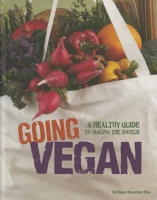 Going Vegan by Dana Meachen Rau