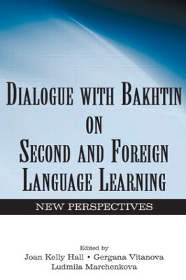 Dialogue With Bakhtin on Second and Foreign Language Learning book
