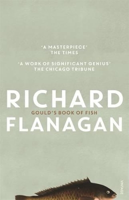 Gould's Book Of Fish by Richard Flanagan