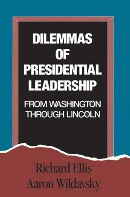 Dilemmas of Presidential Leadership book