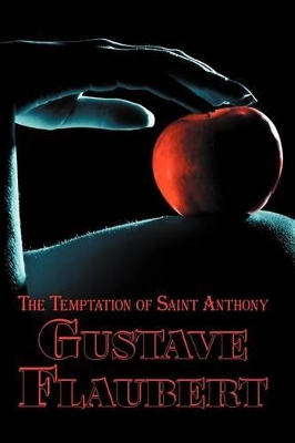 French Classics in French and English: The Temptation of Saint Anthony by Gustave Flaubert (Dual-Language Book) book