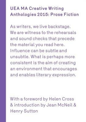 UEA 2015 Creative Writing Anthology Prose Fiction book