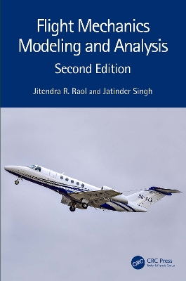 Flight Mechanics Modeling and Analysis by Jitendra R. Raol