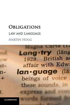 Obligations: Law and Language by Martin Hogg