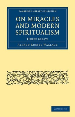 On Miracles and Modern Spiritualism by Alfred Russel Wallace