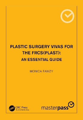 Plastic Surgery Vivas for the FRCS (Plast): An Essential Guide book