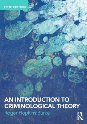 An Introduction to Criminological Theory by Roger Hopkins Burke