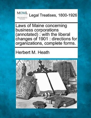 Laws of Maine Concerning Business Corporations (Annotated) book