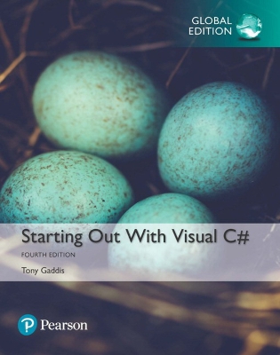 Starting out with Visual C#, Global Edition book