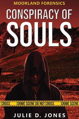 Moorland Forensics - Conspiracy of Souls book