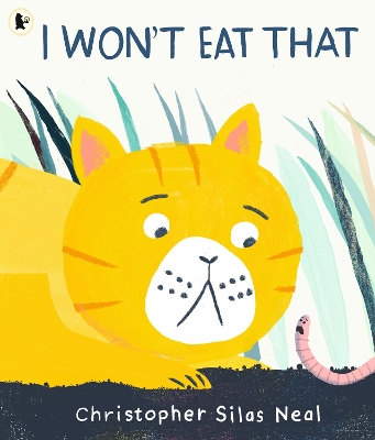 I Won't Eat That by Christopher Silas Neal