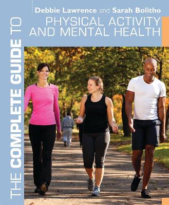 Complete Guide to Physical Activity and Mental Health by Debbie Lawrence
