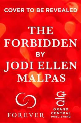 The Forbidden by Jodi Ellen Malpas