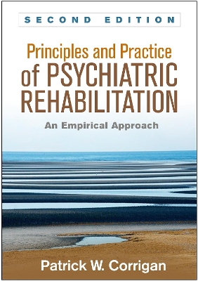 Principles and Practice of Psychiatric Rehabilitation, Second Edition book