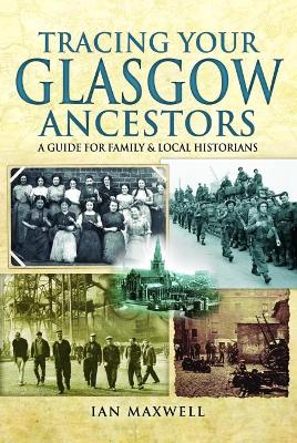 Tracing Your Glasgow Ancestors book