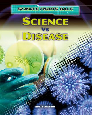 Science vs Disease by Matthew Anniss
