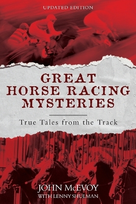 Great Horse Racing Mysteries: True Tales from the Track book