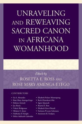 Unraveling and Reweaving Sacred Canon in Africana Womanhood book