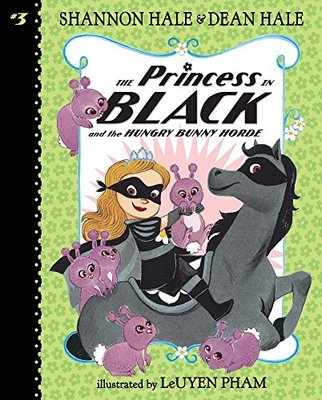 The Princess in Black and the Hungry Bunny Horde: #3 by Shannon Hale