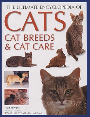 Ultimate Encyclopedia of Cats, Cat Breeds and Cat Care book