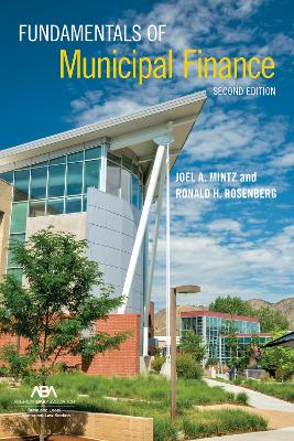 Fundamentals of Municipal Finance, Second Edition book