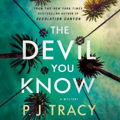 The Devil You Know by P J Tracy