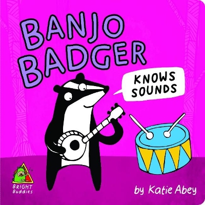 Bright Buddies: Banjo Badger Knows Sounds book