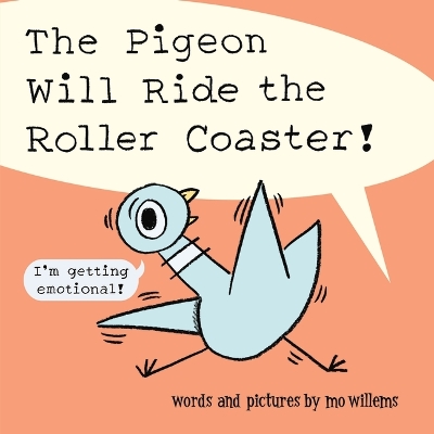 The Pigeon Will Ride the Roller Coaster! book