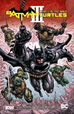 Batman/Teenage Mutant Ninja Turtles III by James Tynion Iv